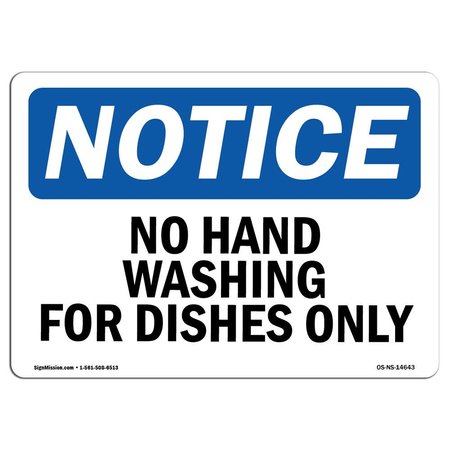 SIGNMISSION OSHA Notice Sign, No Hand Washing For Dishes Only, 24in X 18in Aluminum, 18" W, 24" L, Landscape OS-NS-A-1824-L-14643